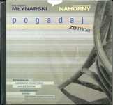 Młynarski / Nahorny – Pogadaj Ze Mną / CD