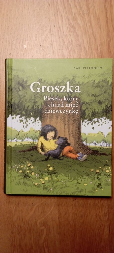 Groszka Piesek, który chciał mieć dziewczynkę. Sari Peltoniemi