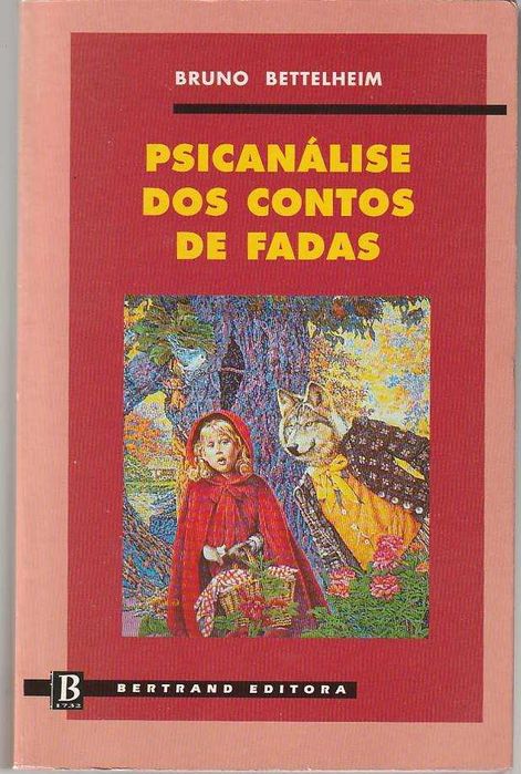 Psicanálise dos contos de fadas-Bruno Bettelheim