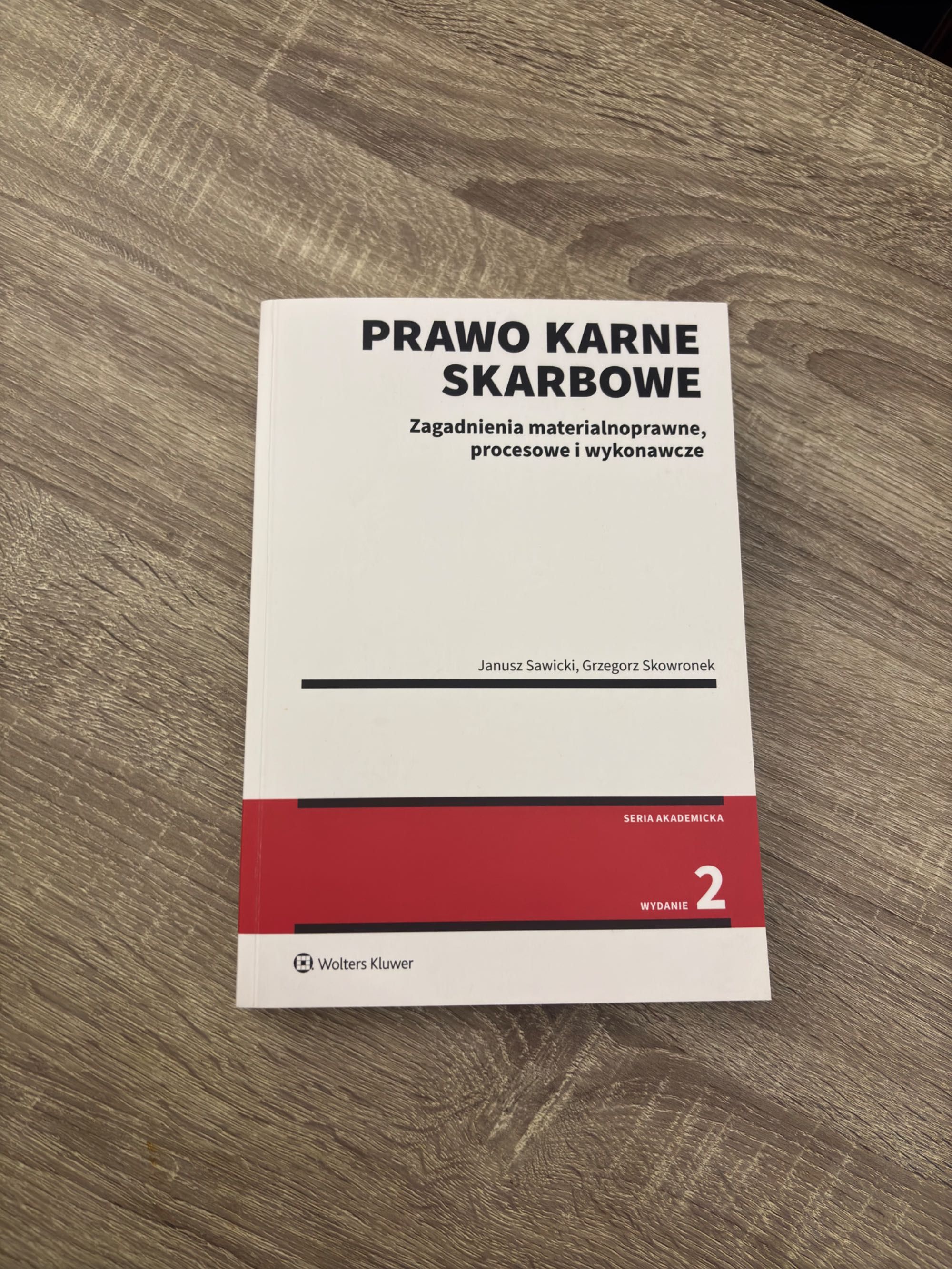 Prawo karne skarbowe. Janusz Sawicki, Grzegorz Skowronek