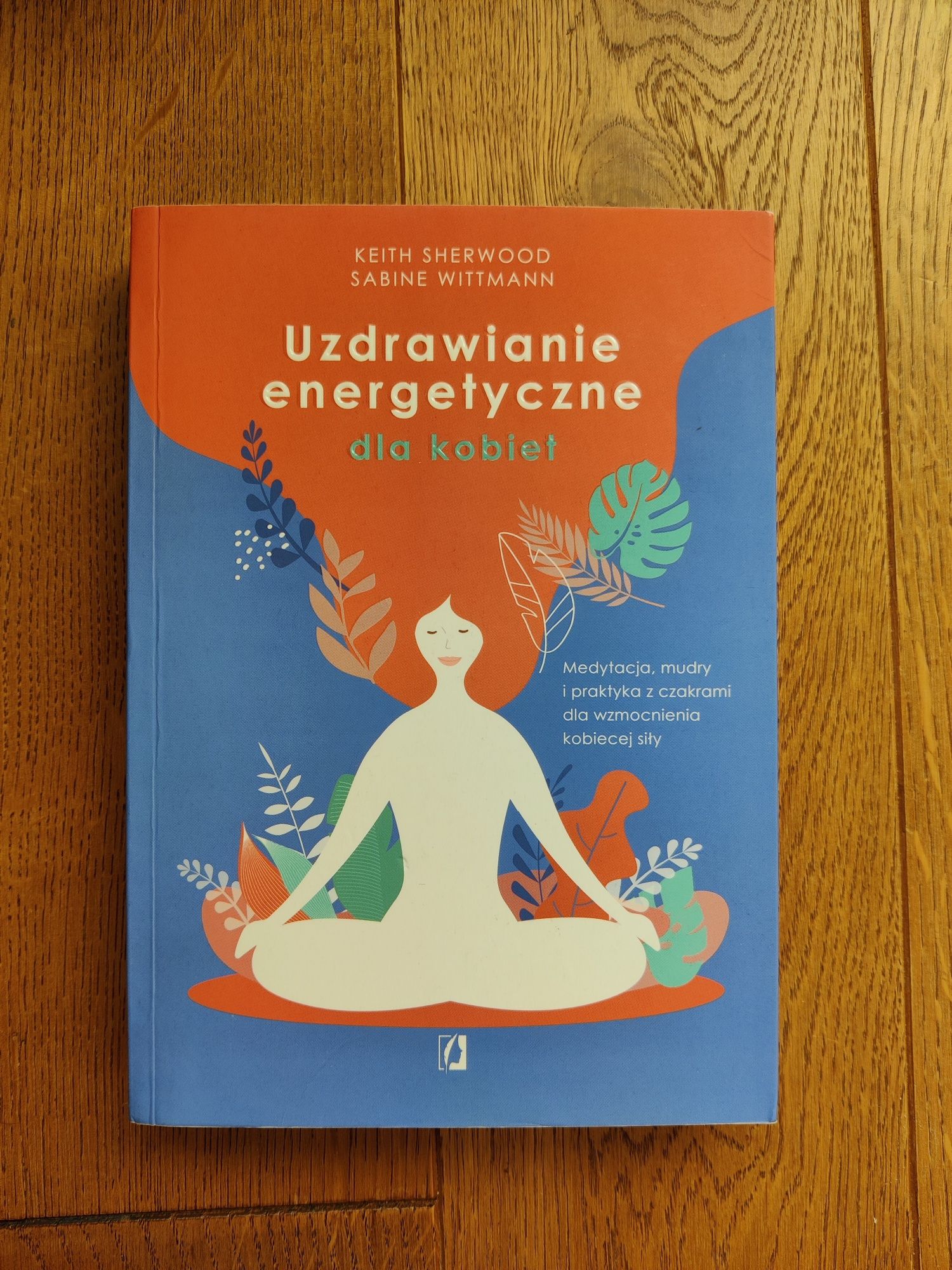 Książka Uzdrawianie energetyczne dla kobiet - Keith Sherwood, Sabine