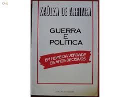Guerra e Politica (Em nome da verdade os anos decisivos)