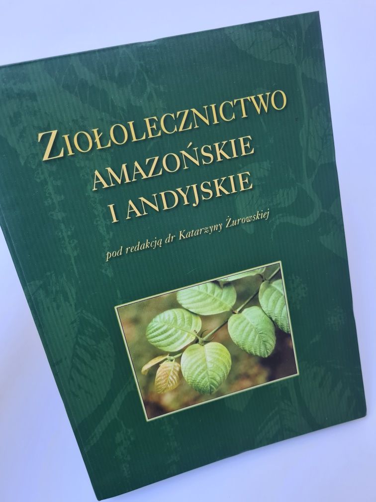 Ziołolecznictwo Amazońskie i Andyjskie - Książka