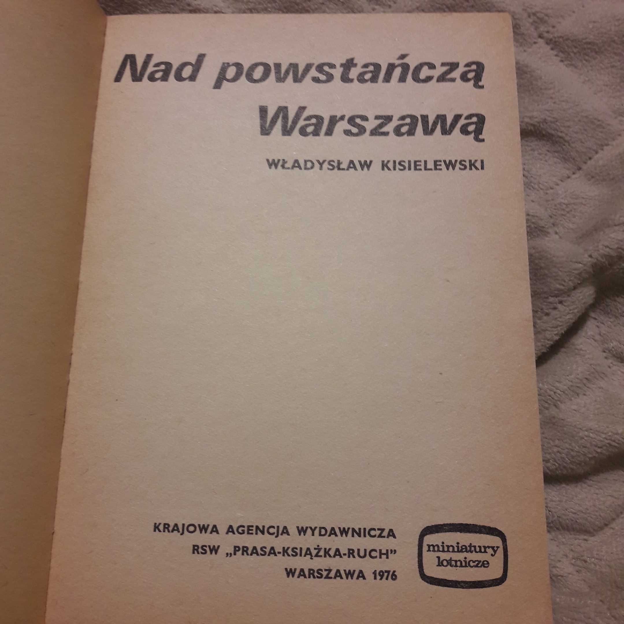 Nad powstańczą Warszawą W. Kisielowski