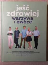 Jeść zdrowiej - warzywa i owoce