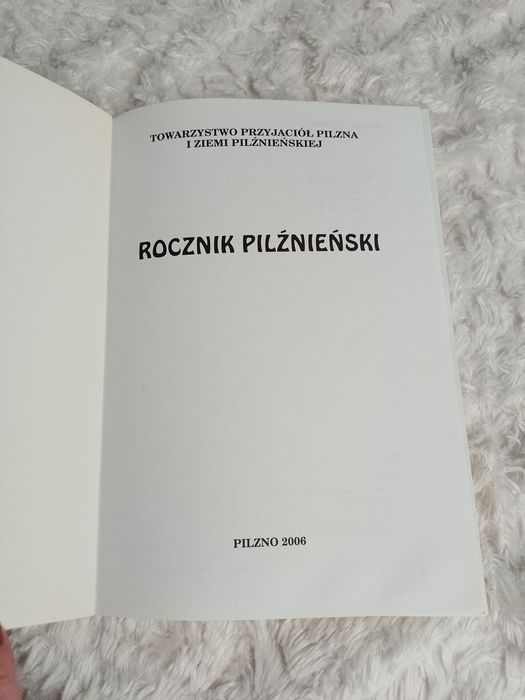 Rocznik pilźnieński 2006 Towarzystwo przyjaciół Pilzna i ziemi ...