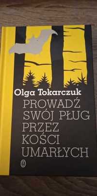 "Prowadź swój pług przez kości umarłych" Olga Tokarczuk