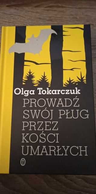 "Prowadź swój pług przez kości umarłych" Olga Tokarczuk