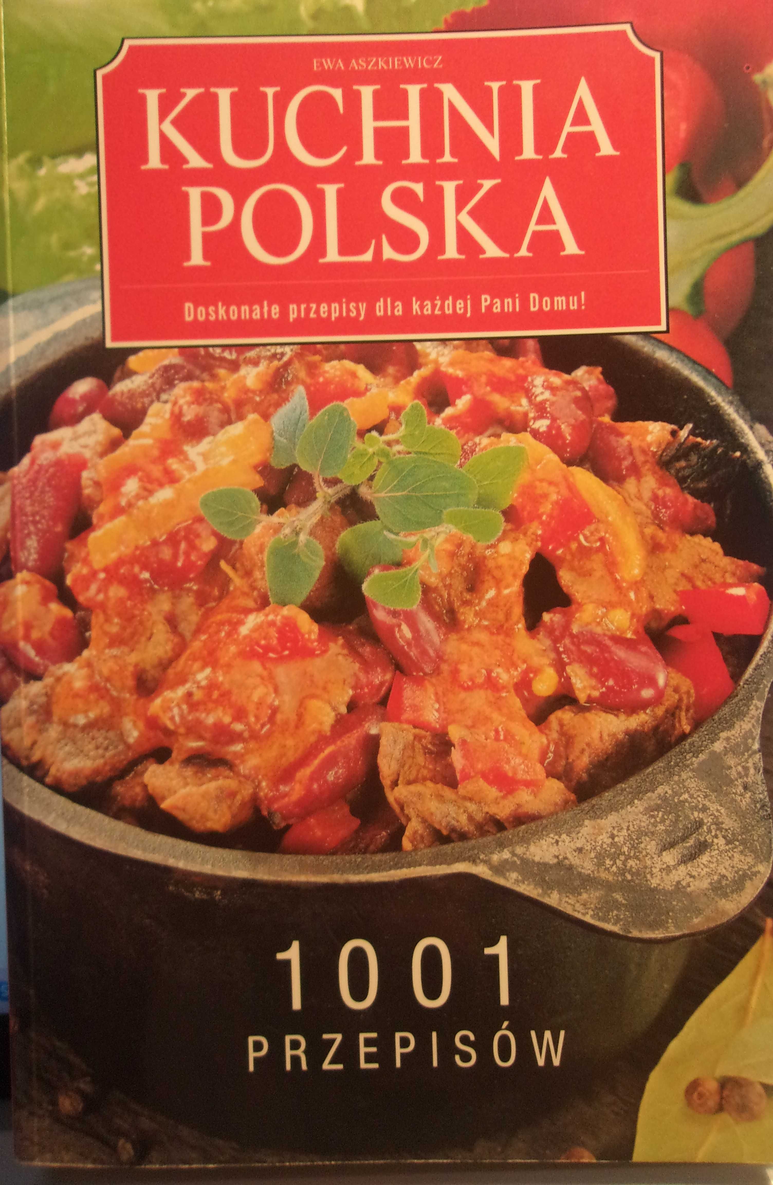 Kuchnia Polska 1001 przepisów Ewa Aszkiewicz - 528 str.