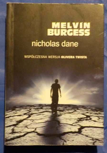 Nicholas Dane  Melvin Burgess Współczesna wersja Olivera Twista