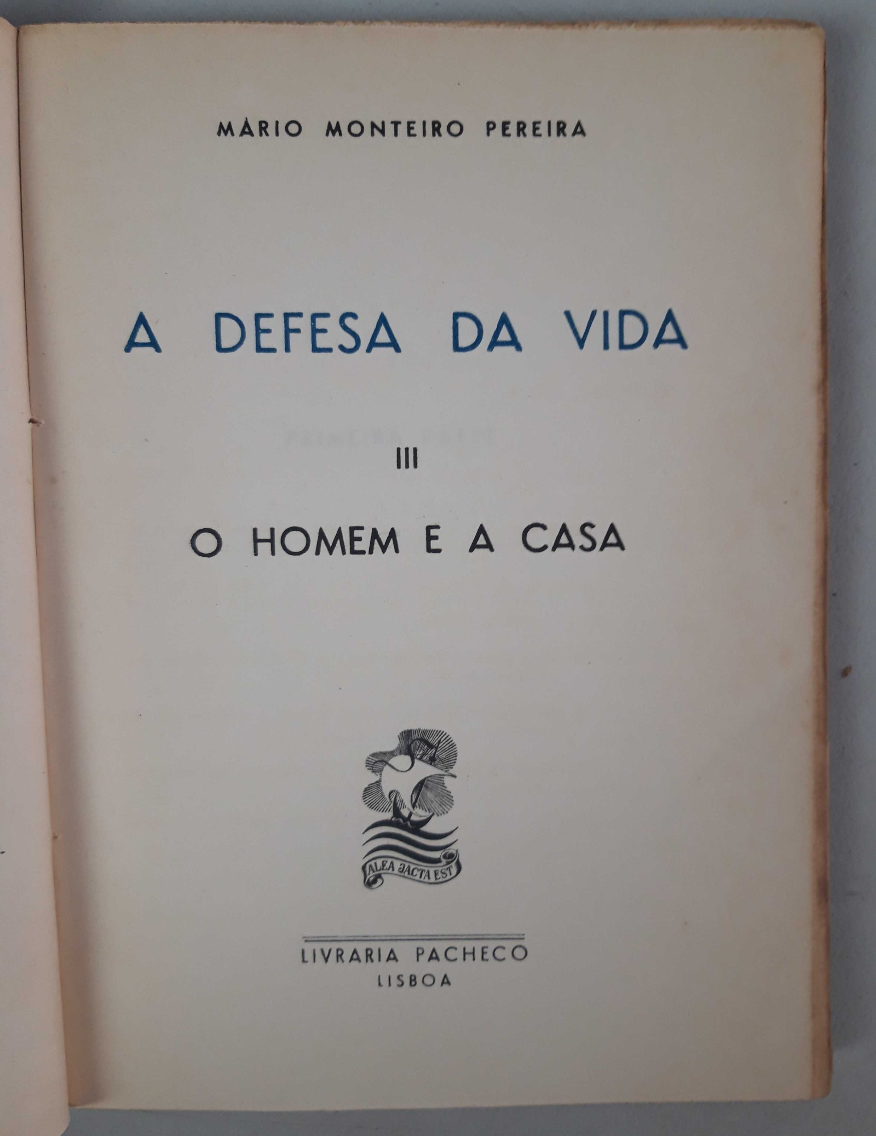 LRef CxC- M. Monteiro Pereira - A Defesa da Vida III O Homem e a Casa