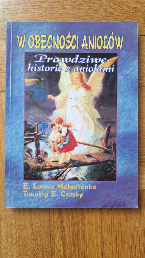 W obecności Aniołów prawdziwe historie z aniołami. Lonnie Melashenko