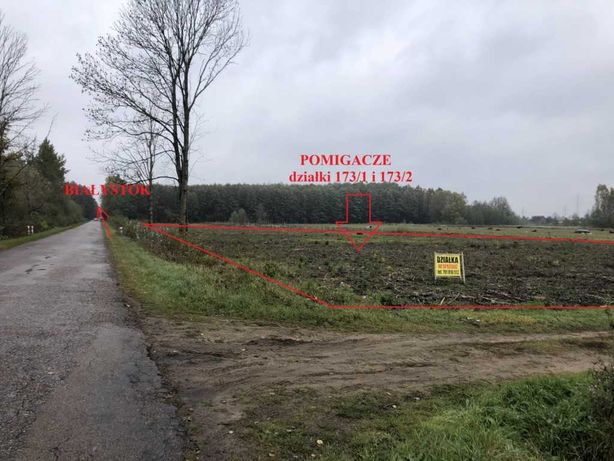 POMIGACZE- teren inwestycyjny, duża działka 6200mkw, 8min Białystok
