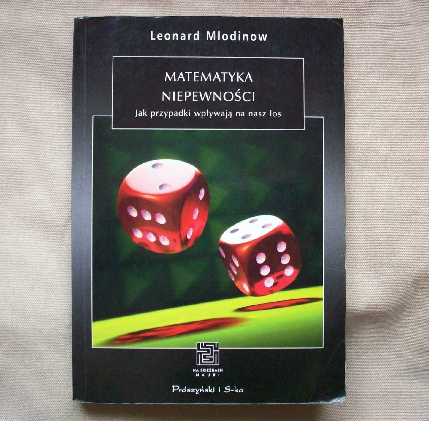 Matematyka niepewności, L.Mlodinow.