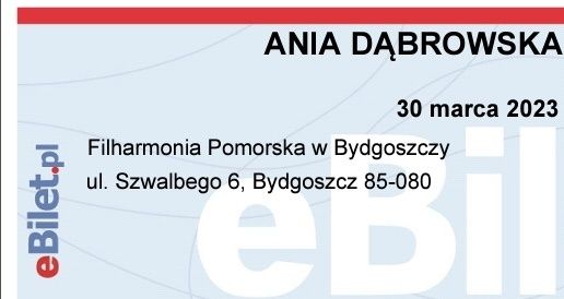 Bilet na koncert Ania Dąbrowska Bydgoszcz filharmonia 30 marca