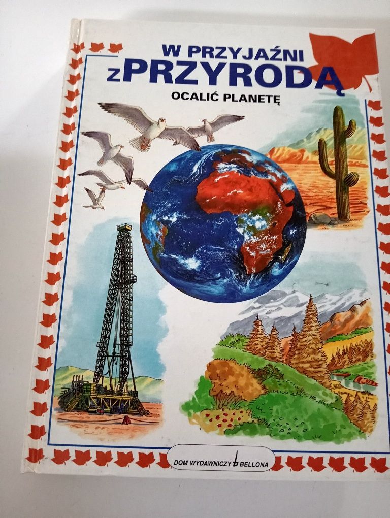 W przyjaźni z przyrodą. Ocalić planetę