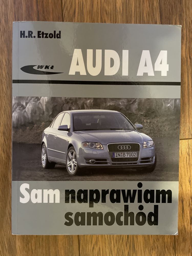 Książka Audi A4 B6/B7 Sam naprawiam samochód