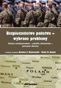 Bezpieczeństwo państwa - wybrane problemy - Dariusz S. Kozerawski, Ra