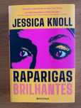 Raparigas Brilhantes - Jessica Knoll