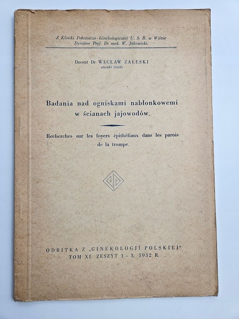 Badania nad ogniskami nabłonkowemi w ścianach dr Zaleski 1932