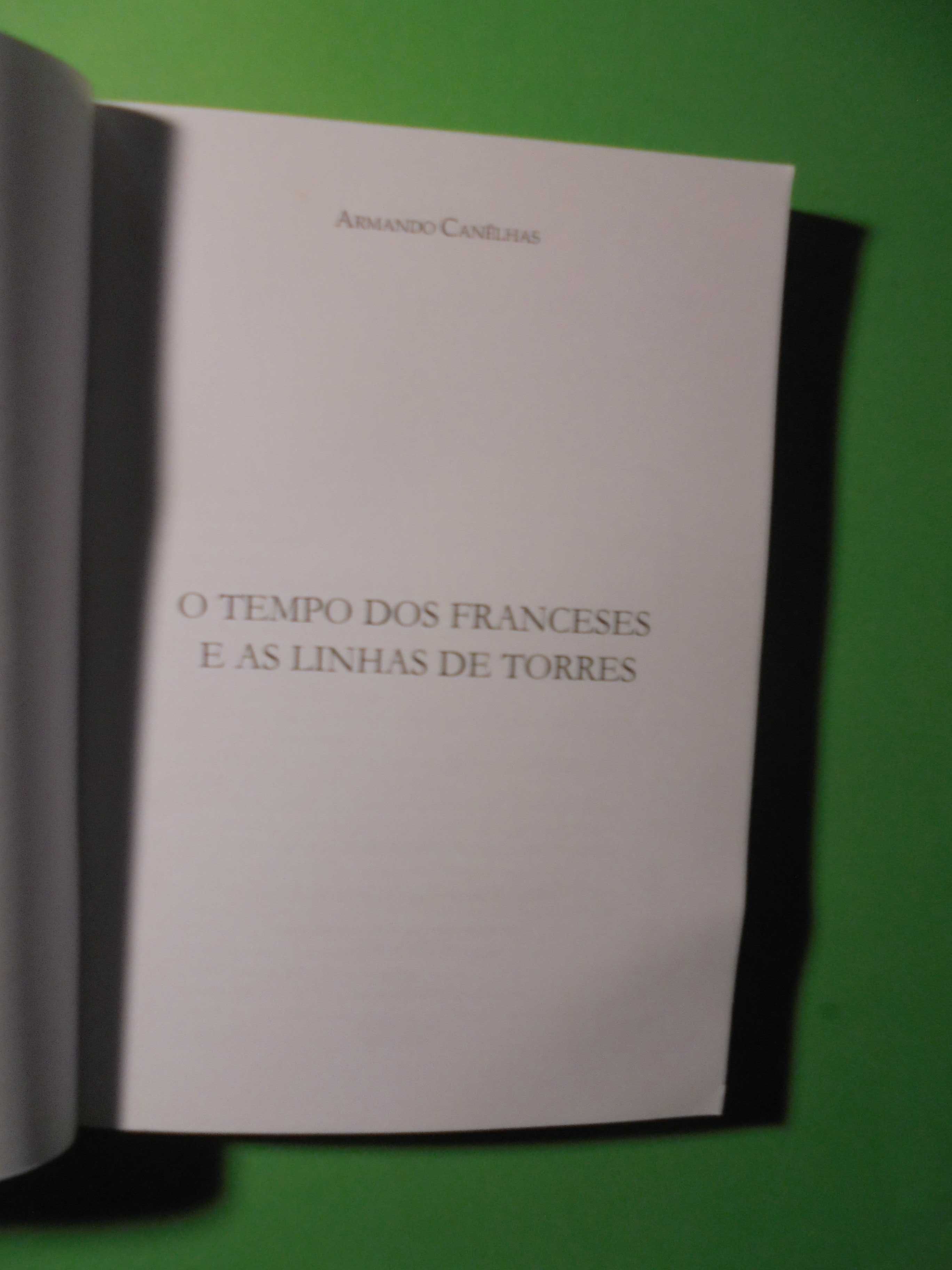 Canêlhas (Armando);O Tempo dos Franceses e as Linhas de Torres