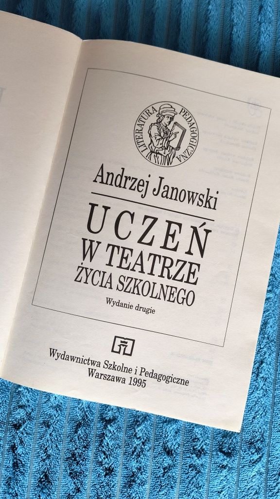 Uczeń w teatrze życia szkolnego Andrzej Janowski