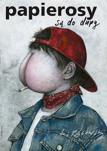 Plakat Papierosy są do dupy Pągowski 100 x 70 cm chlopiec