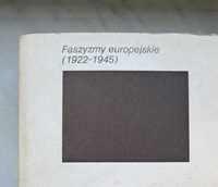 Faszyzmy europejskie 1922 - 1945 książka