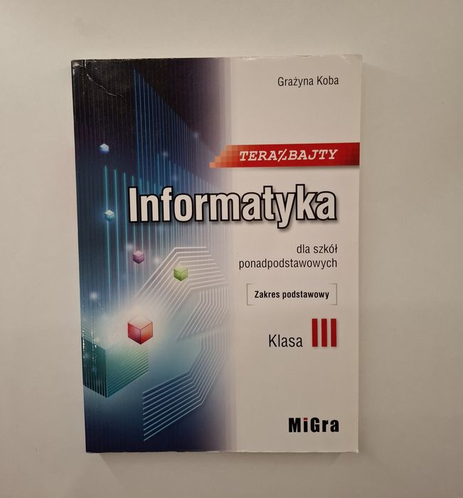 Podręcznik do informatyki. Informatyka 3. Zakres podstawowy.