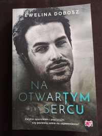 Ewelina Dobosz " Na otwartym sercu"