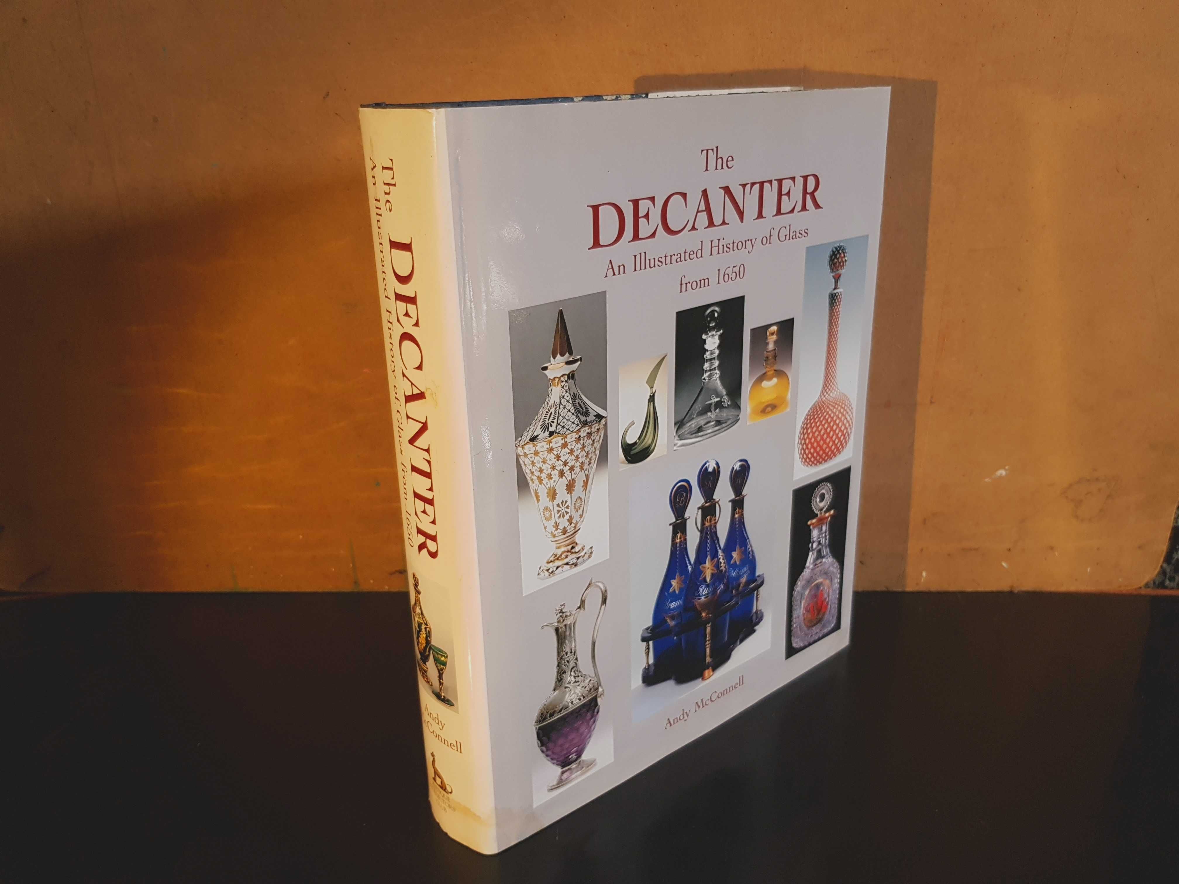 The Decanter - An Illustrated History of Glass from 1650–1950