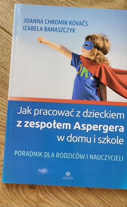 Książka pt Jak pracować z dzieckiem z zespołem Aspergera w domu ...