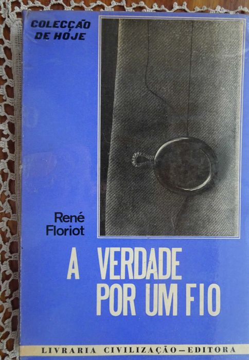 A Verdade Por Um Fio de René Floriot - 1ª EdiçãoAno 1970