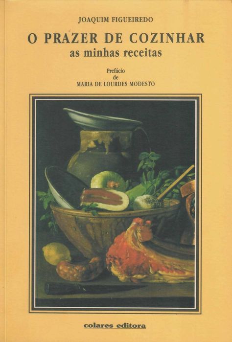 Como na ARTE o verdadeiro CRIADOR DE GASTRONOMIA É ÚNICO. (Colares ed)