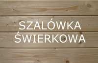 Szalówka, deska elewacyjna świerk/sosna, grubość 20mm lub 30mm