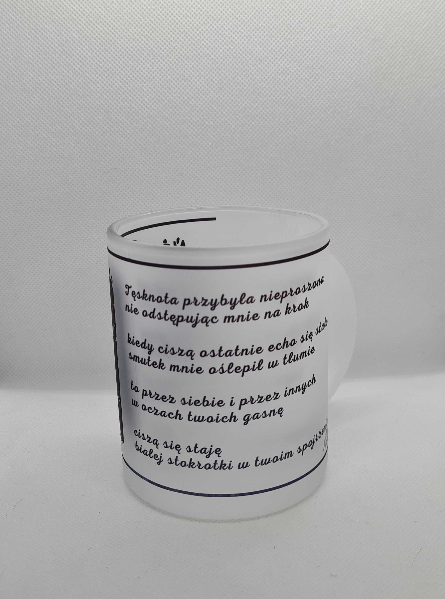 Unikatowy kubek z fragmentem wiersza! Jedyny taki!