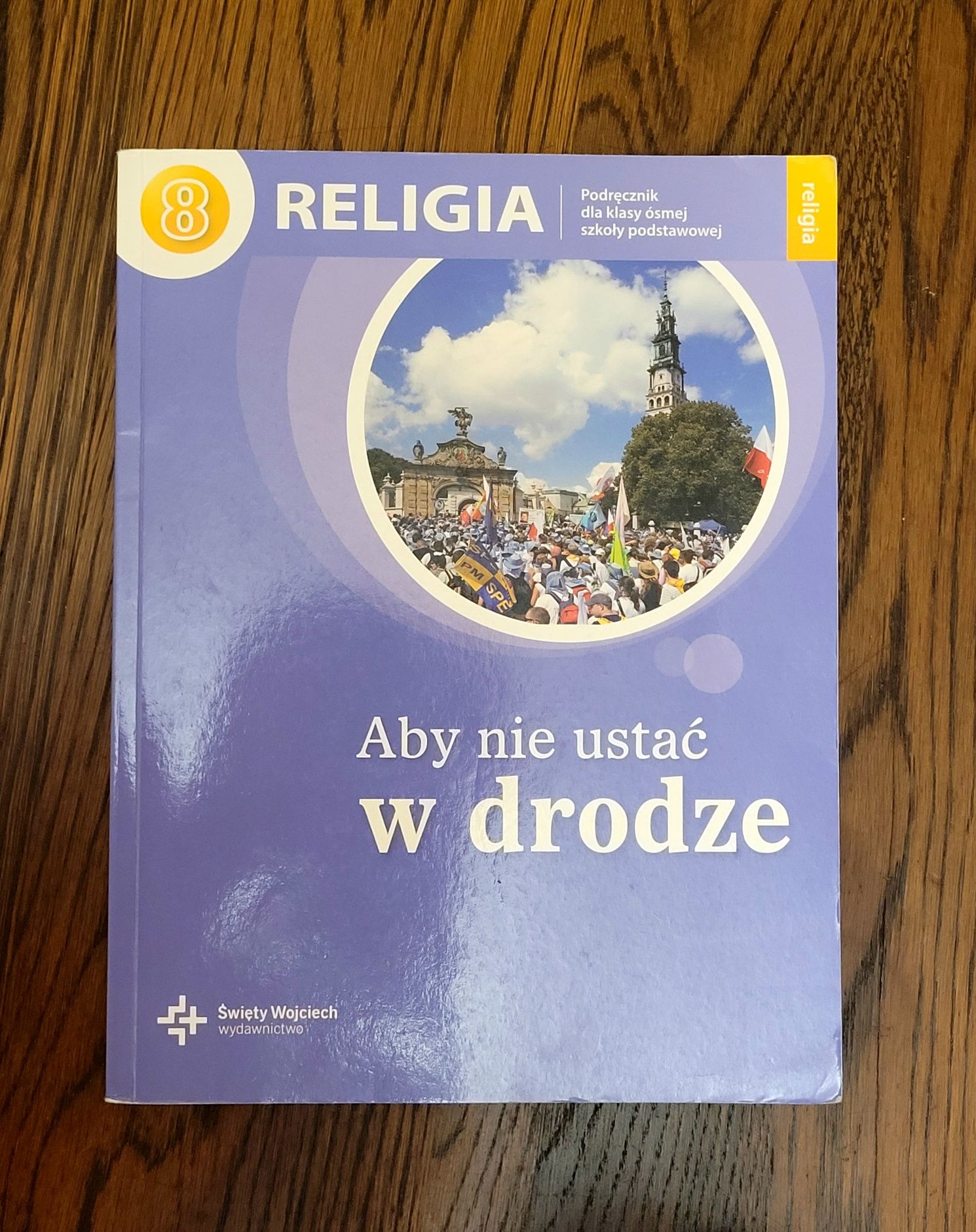 Religia 8 - Aby nie ustać w drodze - Podręcznik