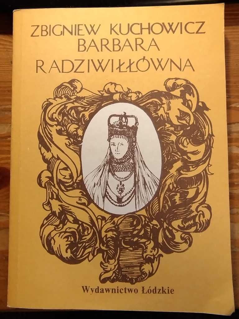 Zbigniew Kucharowicz Barbara Radziwiłłówna