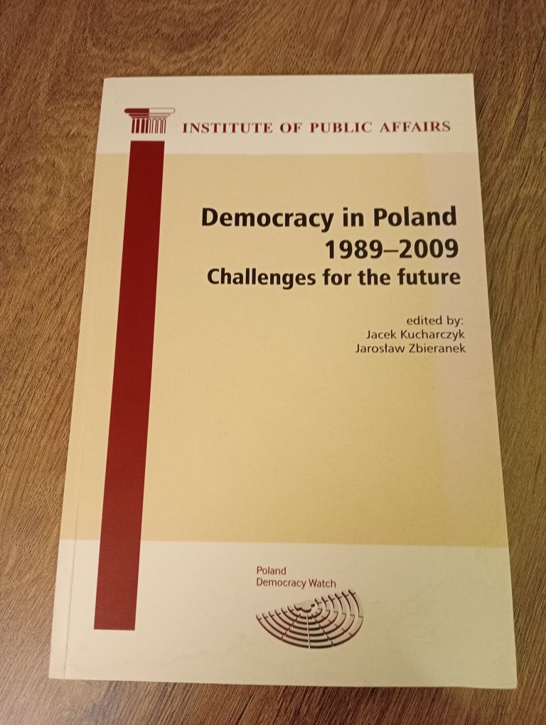 " Democracy in Poland 1989 - 2009"