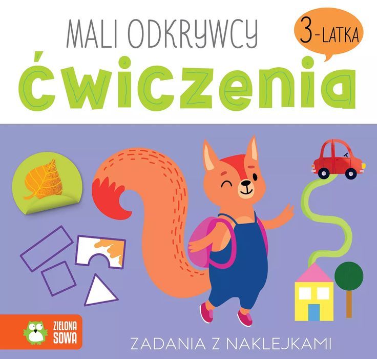 Mali odkrywcy. Ćwiczenia 3-latka. Zielona Sowa