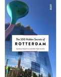 The 500 Hidden Secrets of Rotterdam - Livro em Inglês
