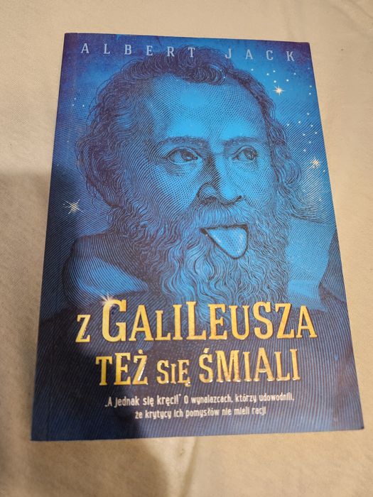 Z Galileusza też się śmiali
