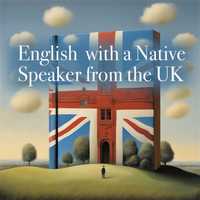 English w/ Experienced British Native Speaker face 2 face/Skype