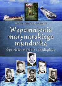 Wspomnienia Marynarskiego Mundurka. Opowieści.