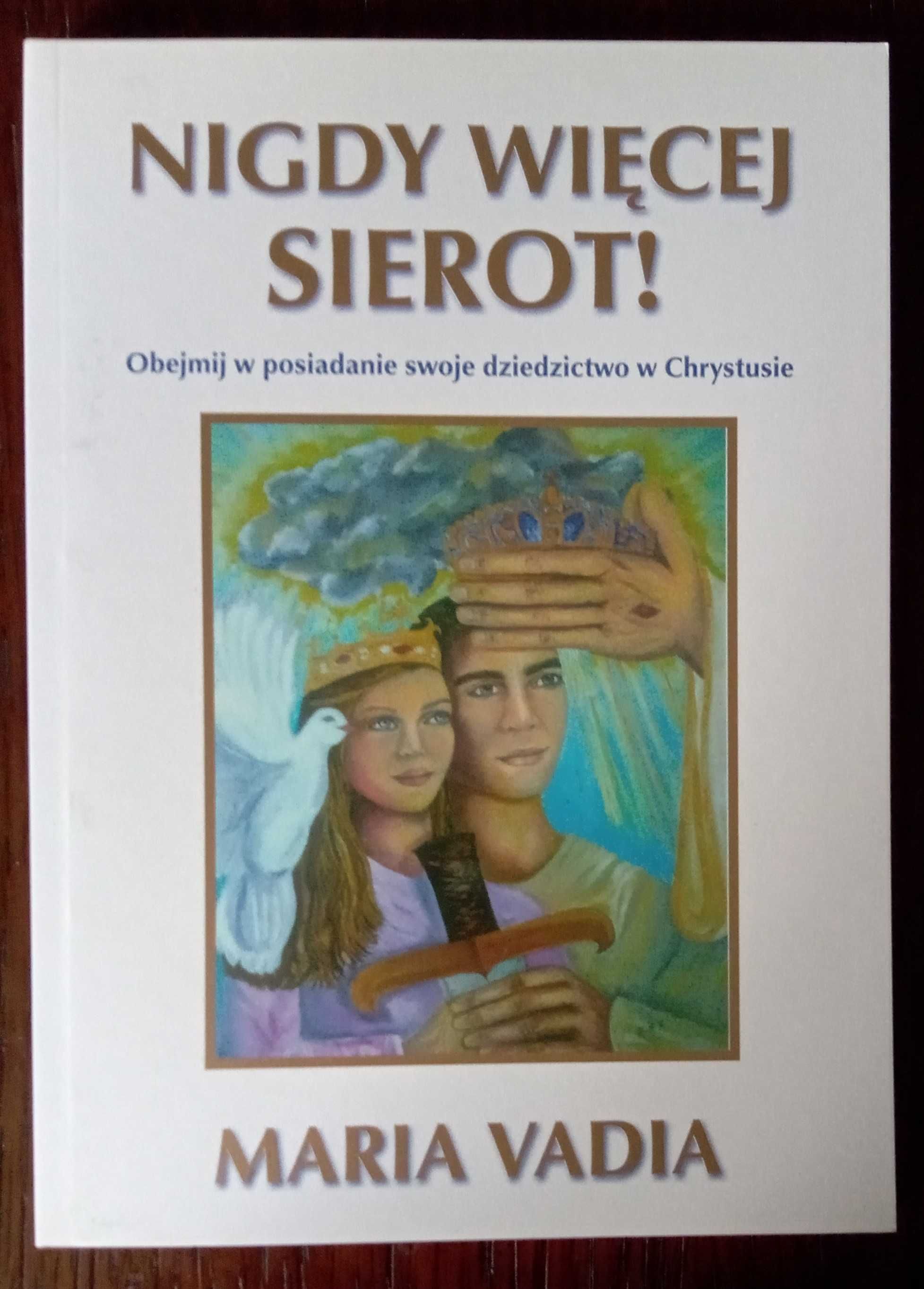 Nigdy więcej sierot! - Maria Vadia