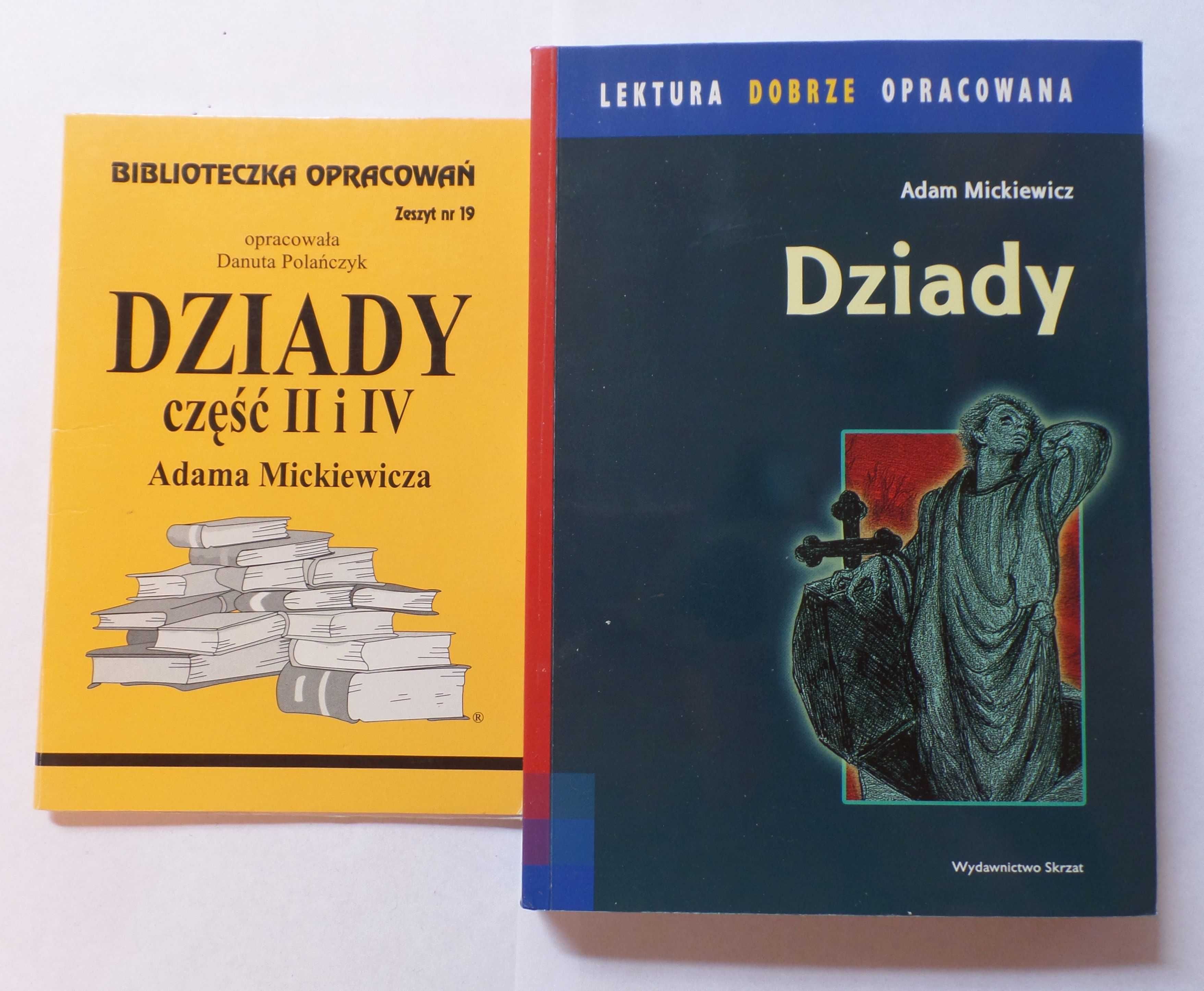 Dziady część I , II, IV, lektura dobrze opracowana Mickiewicz