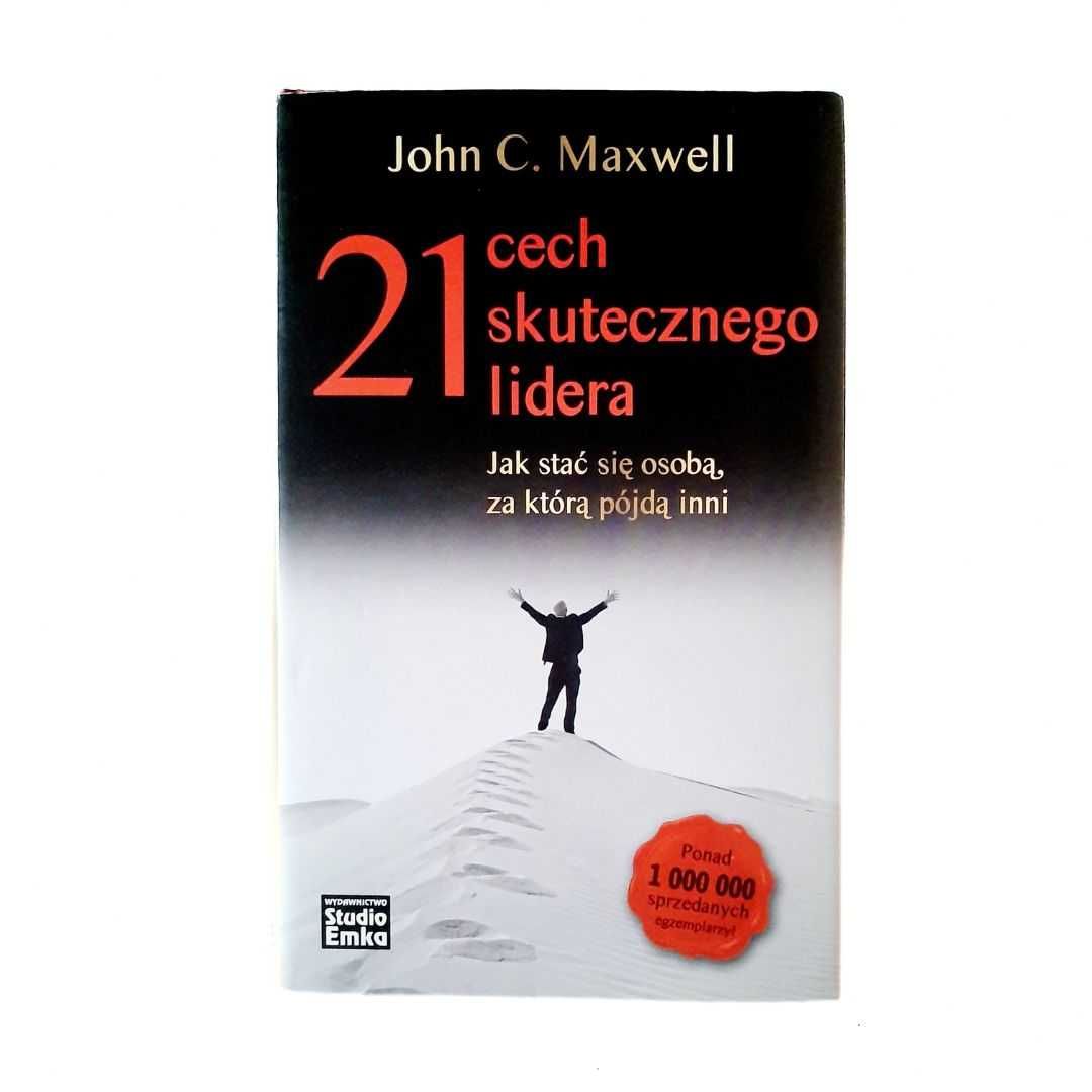 21 cech skutecznego Lidera | John C. Maxwell