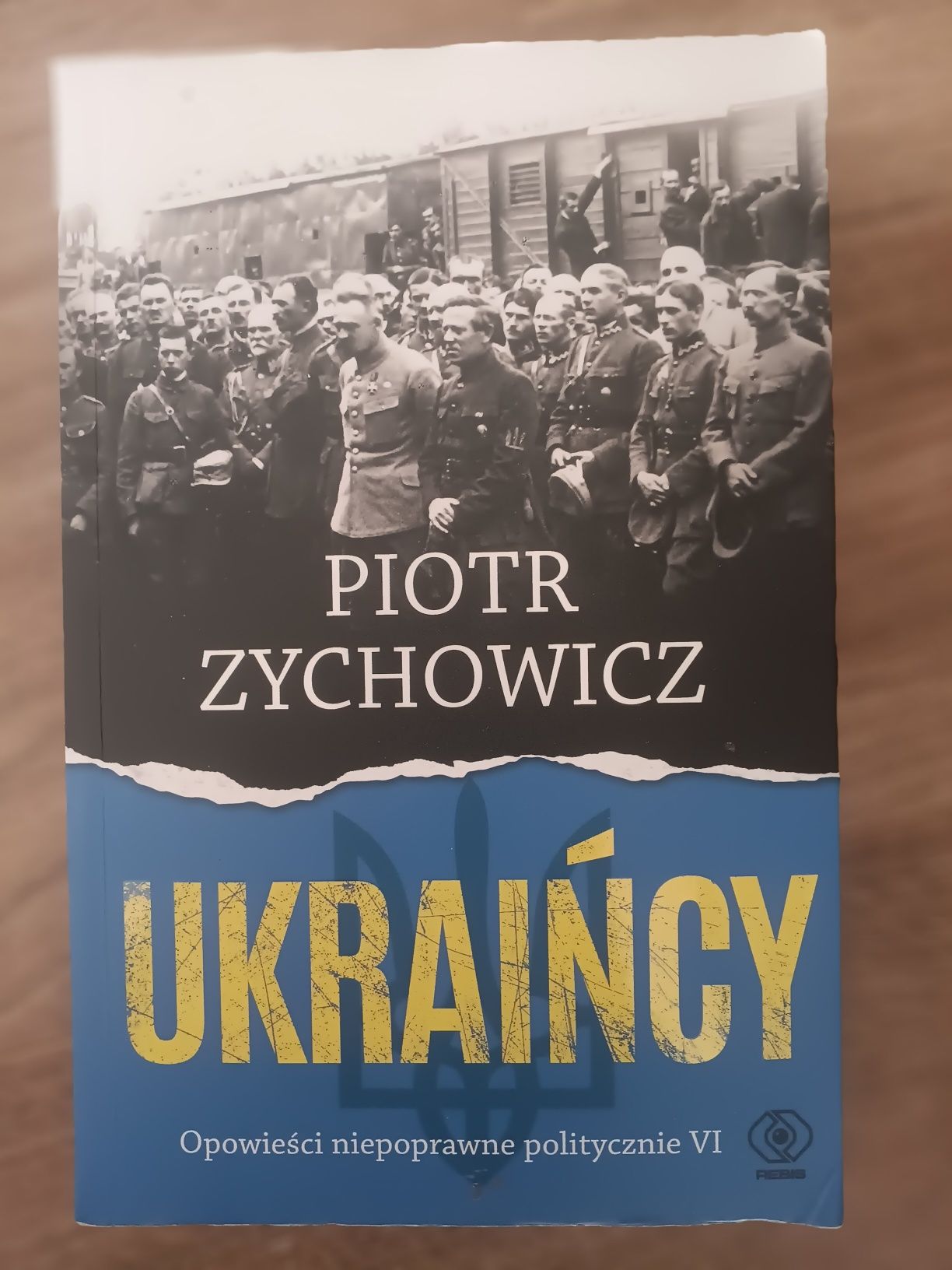 Ukraińcy. Piotr Zychowicz