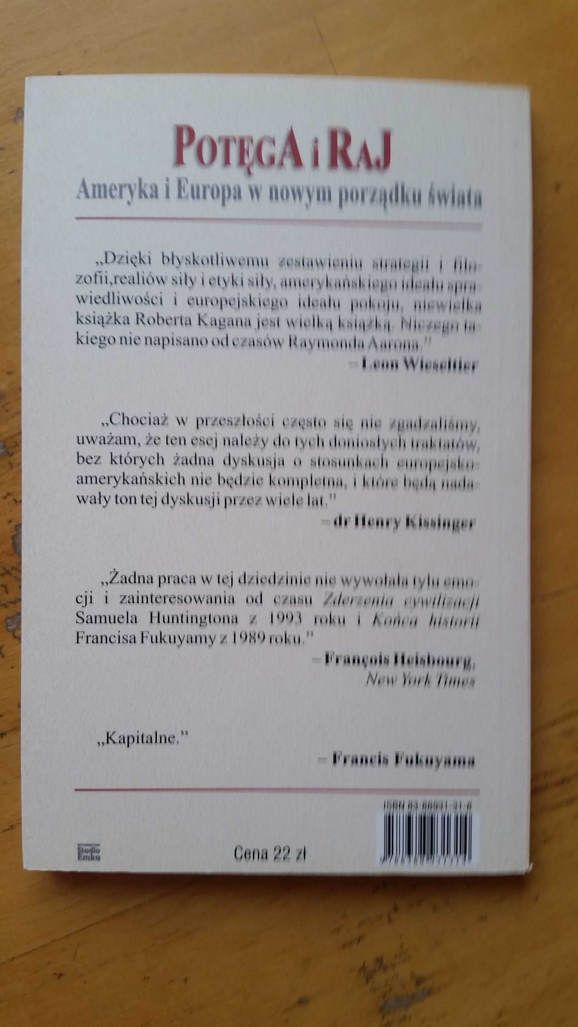 Robert Kagan Potęga i raj : Ameryka i Europa
