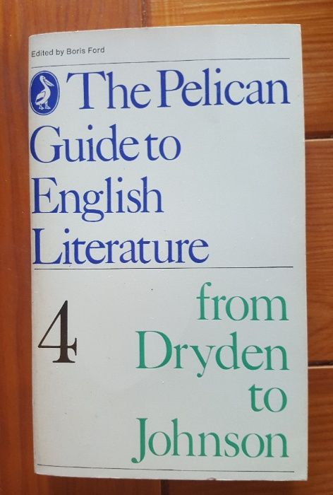The Pelican guide to English Literature: from Dryden to Johnson